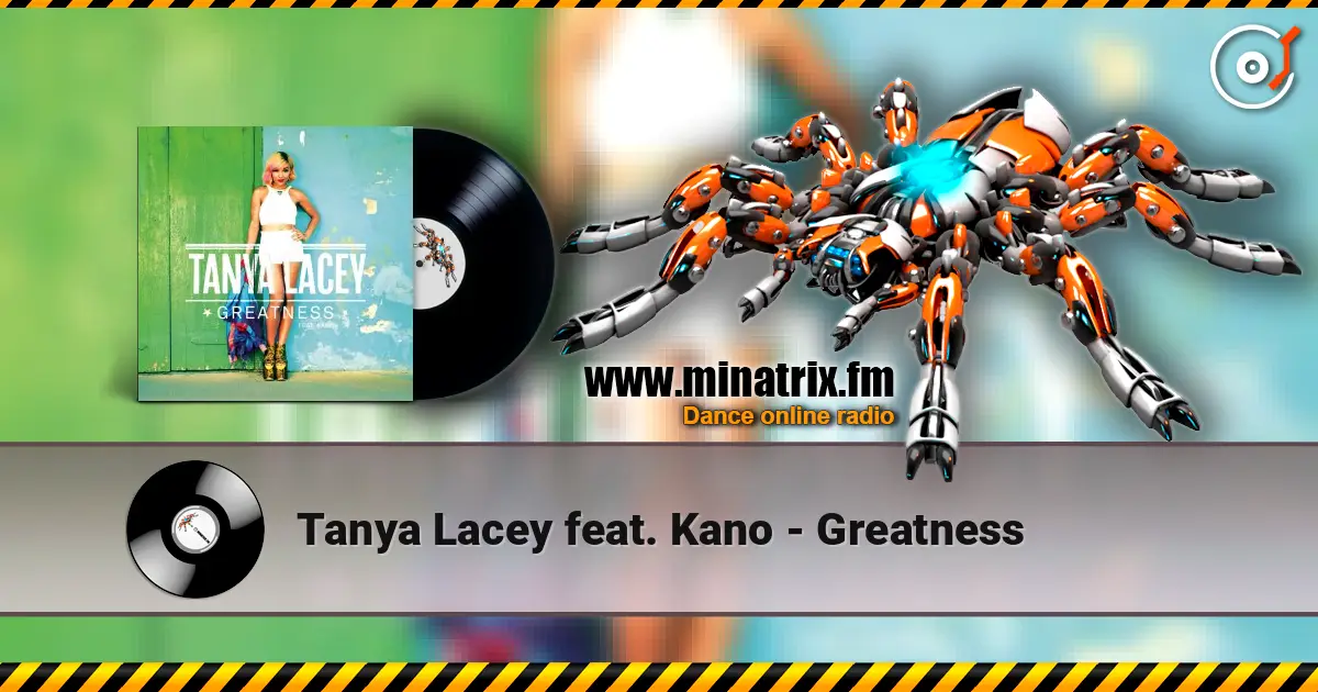 Tanya Lacey feat. Kano - Greatness ������� ���������