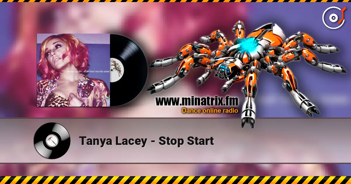 Tanya Lacey - Stop Start слухати онлайн у високій якості | Minatrix.FM