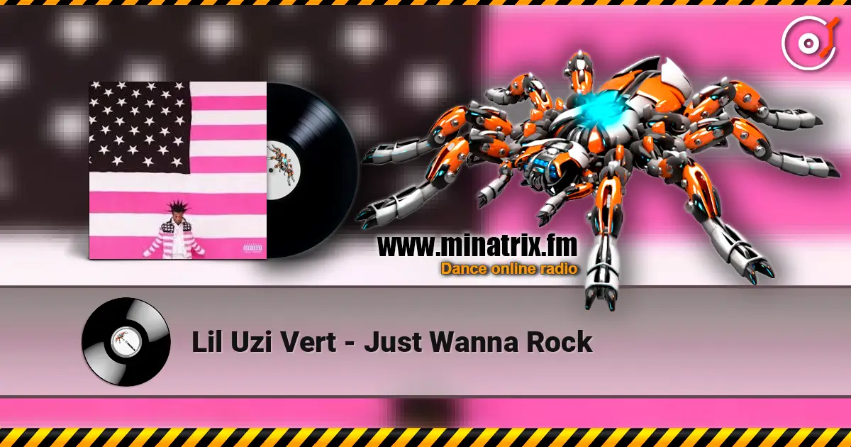 Lil Uzi Vert - Just Wanna Rock слухати онлайн у високій якості | Minatrix.FM