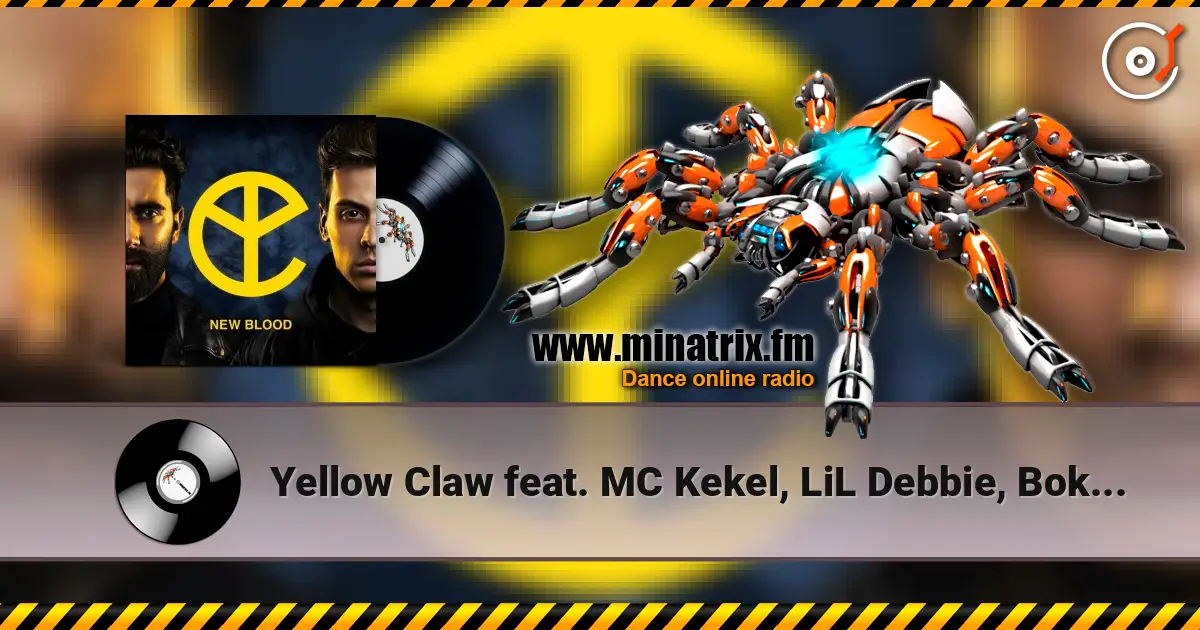 Yellow Claw feat. MC Kekel, LiL Debbie, Bok Nero - To The Max слухати онлайн у високій якості | Minatrix.FM