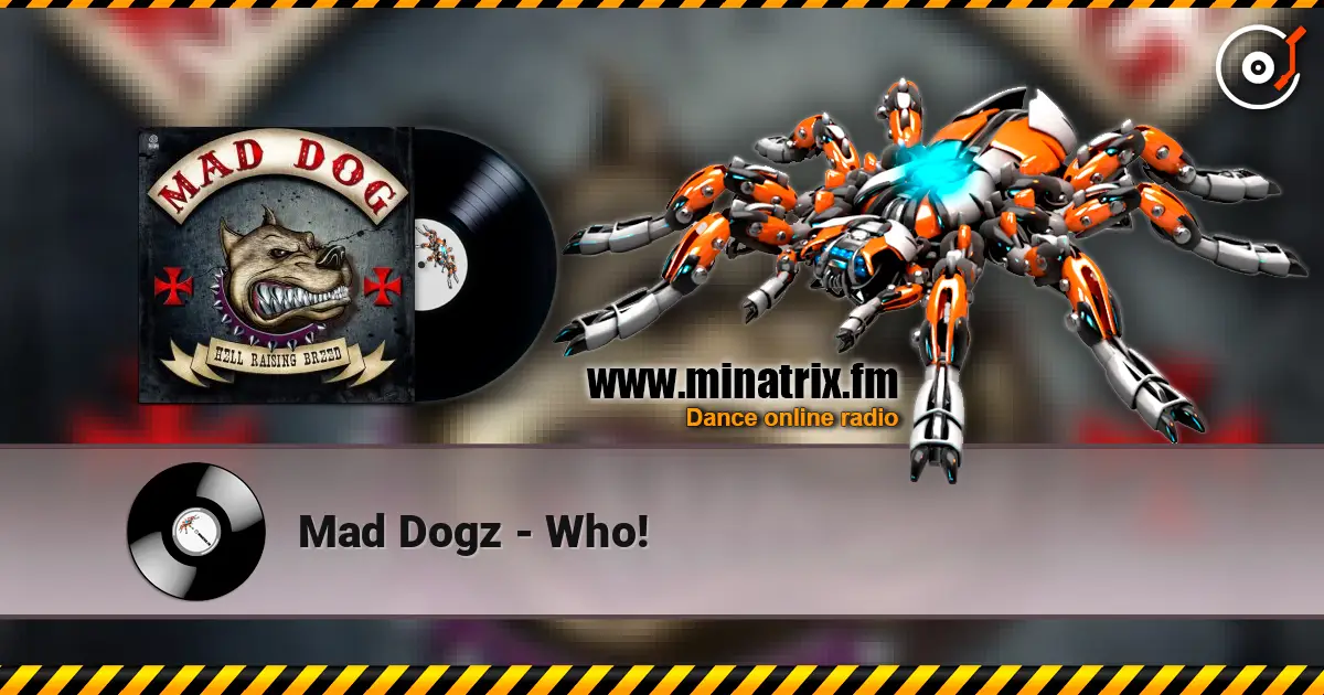 Mad Dogz - Who! ������� ���������