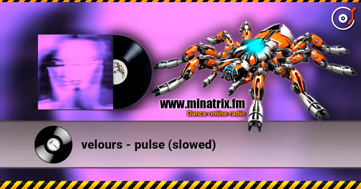 velours - pulse (slowed) слухати онлайн у високій якості | Minatrix.FM