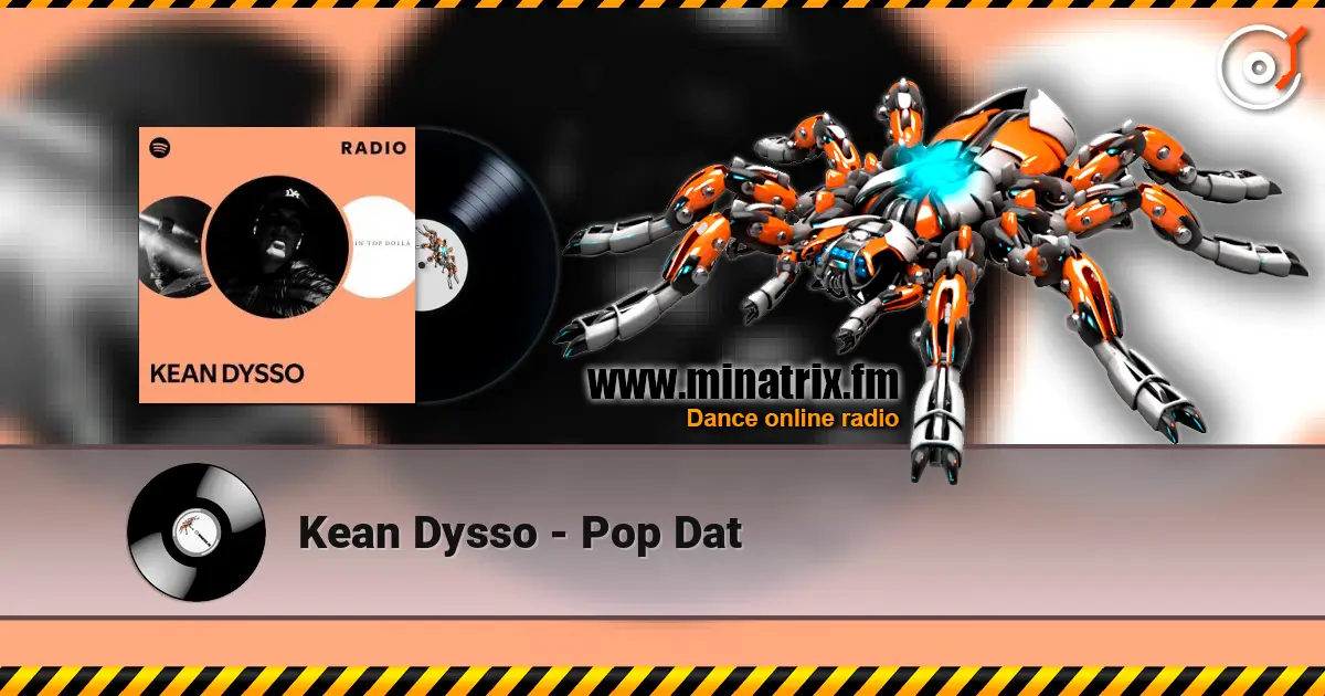 Kean Dysso - Pop Dat listen online in high quality | Minatrix.FM