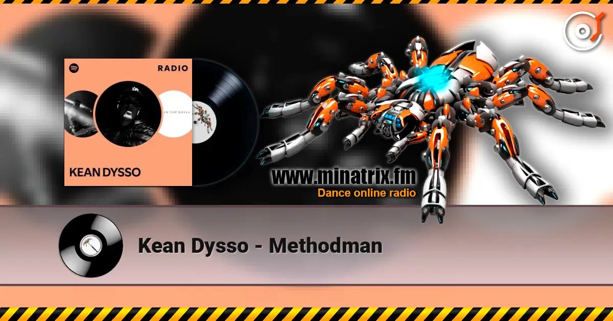 Kean Dysso - Methodman слухати онлайн у високій якості | Minatrix.FM