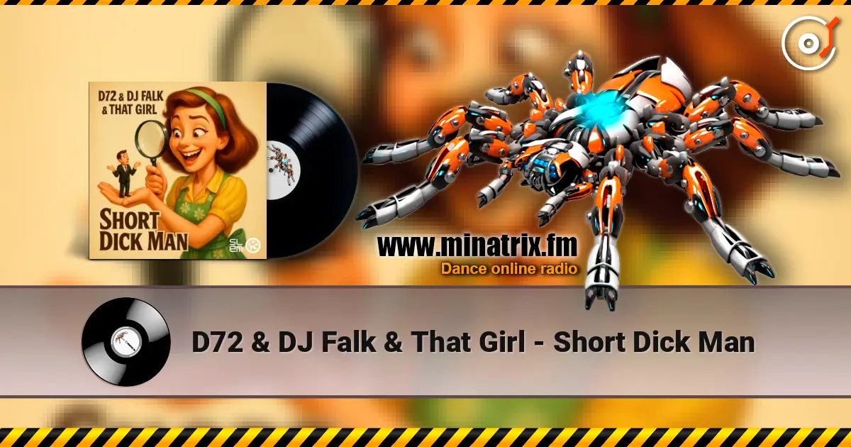 D72 & DJ Falk & That Girl - Short Dick Man слухати онлайн у високій якості | Minatrix.FM