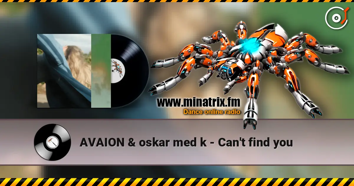 AVAION & oskar med k - Can't find you ������� ���������