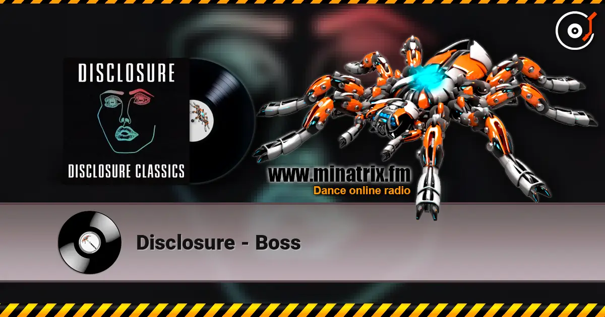 Disclosure - Boss слухати онлайн у високій якості | Minatrix.FM