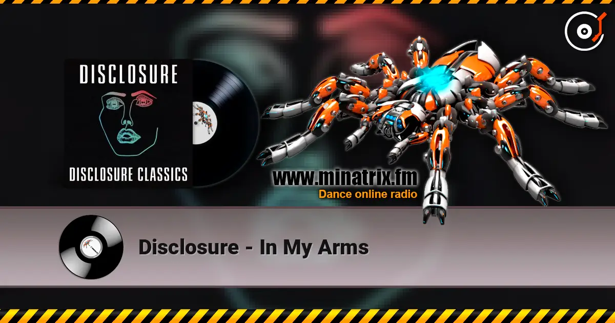 Disclosure - In My Arms слухати онлайн у високій якості | Minatrix.FM