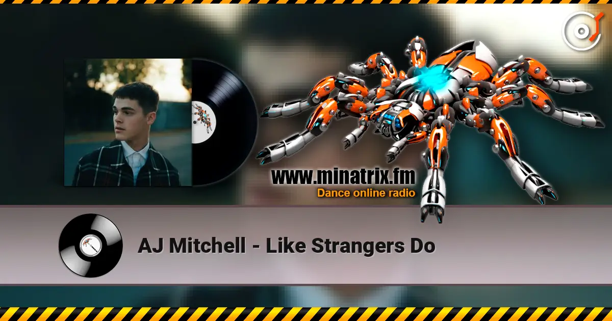 AJ Mitchell - Like Strangers Do слухати онлайн у високій якості | Minatrix.FM