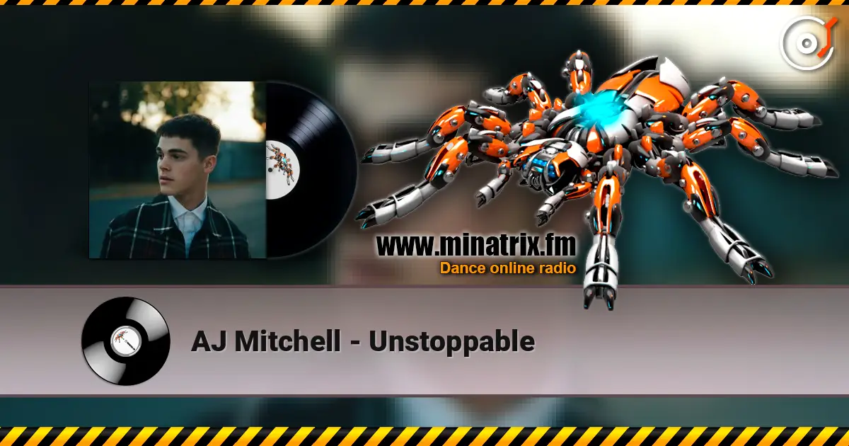 AJ Mitchell - Unstoppable слухати онлайн у високій якості | Minatrix.FM