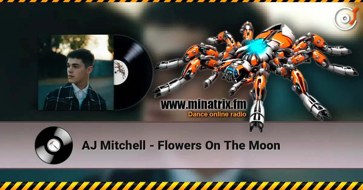 AJ Mitchell - Flowers On The Moon слухати онлайн у високій якості | Minatrix.FM