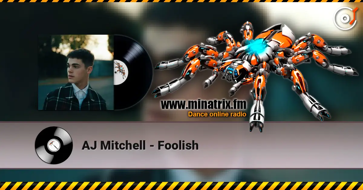AJ Mitchell - Foolish слухати онлайн у високій якості | Minatrix.FM