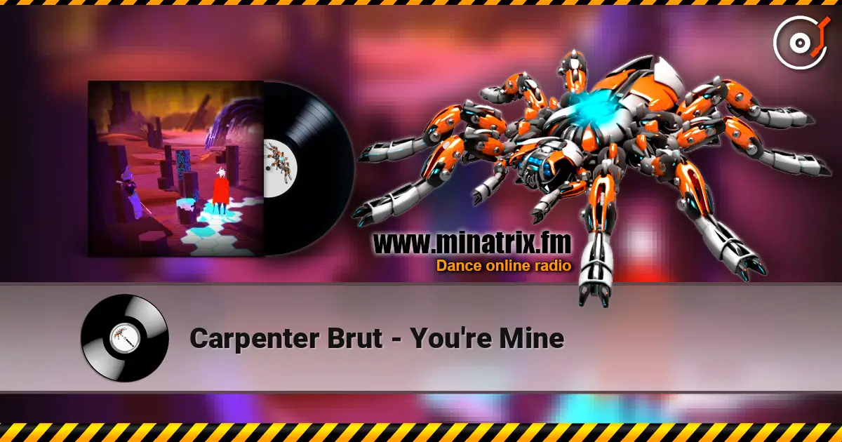 Carpenter Brut - You're Mine слухати онлайн у високій якості | Minatrix.FM