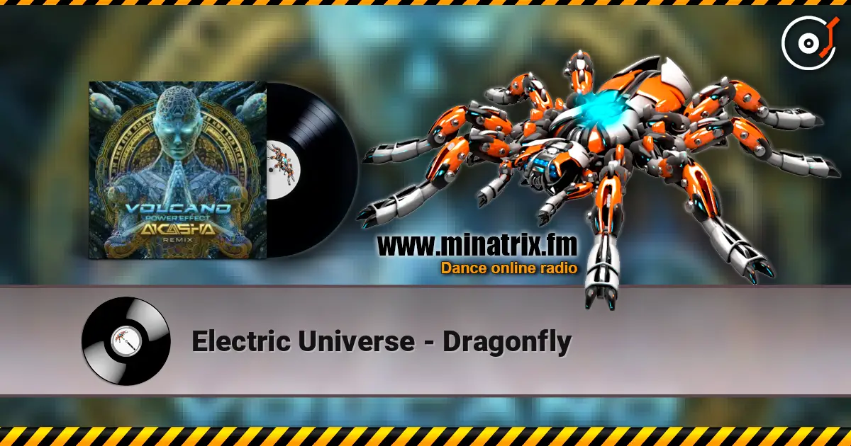 Electric Universe - Dragonfly слухати онлайн у високій якості | Minatrix.FM