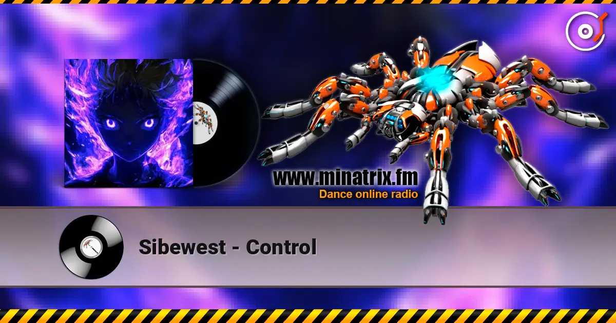 Sibewest - Control слухати онлайн у високій якості | Minatrix.FM