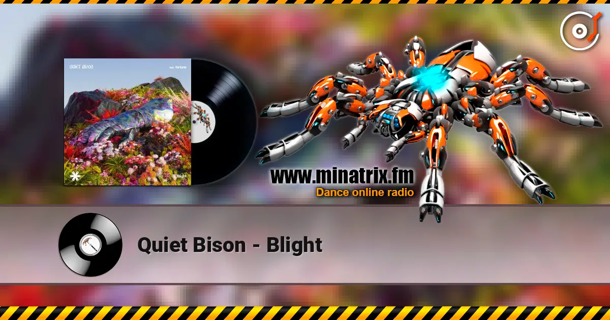 Quiet Bison - Blight слухати онлайн у високій якості | Minatrix.FM