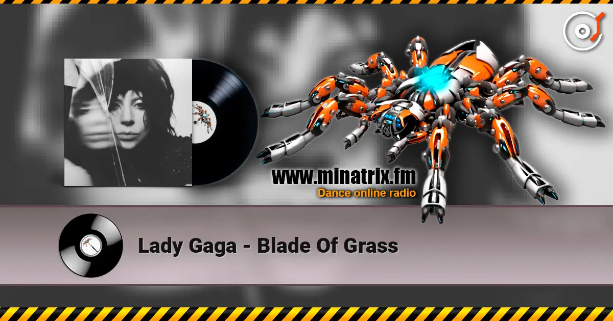 Lady Gaga - Blade Of Grass ������� ���������