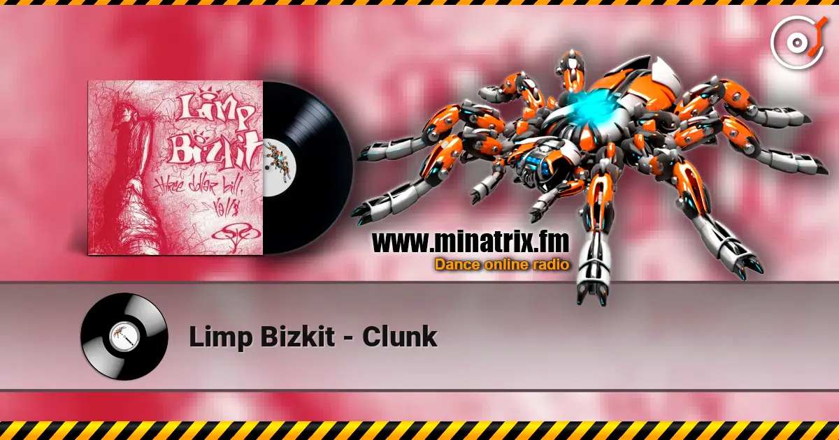 Limp Bizkit - Clunk ������� ���������