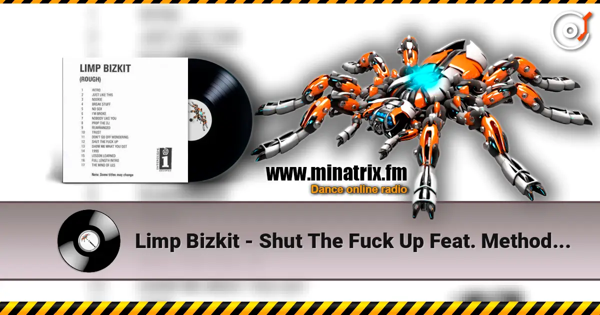 Limp Bizkit - Shut The Fuck Up Feat. Method Man ������� ���������
