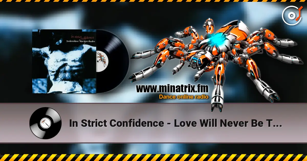 In Strict Confidence - Love Will Never Be The Same ������� ���������