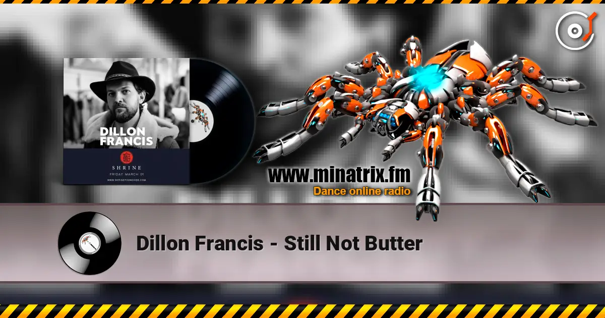 Dillon Francis - Still Not Butter ������� ���������