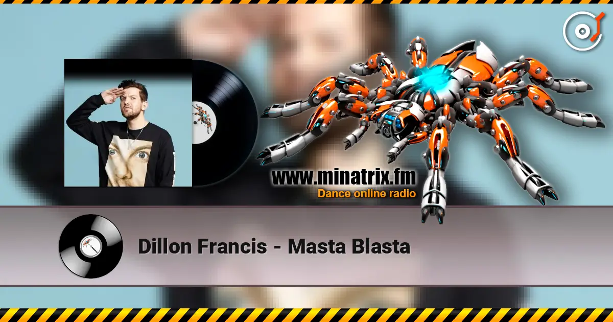 Dillon Francis - Masta Blasta ������� ���������