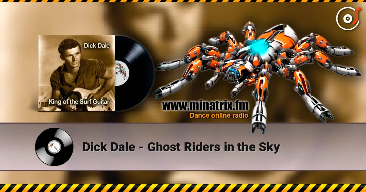 Dick Dale - Ghost Riders in the Sky слухати онлайн у високій якості | Minatrix.FM