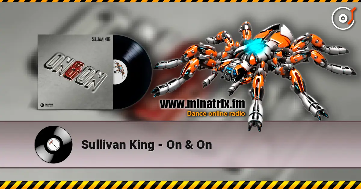 Sullivan King - On & On слухати онлайн у високій якості | Minatrix.FM