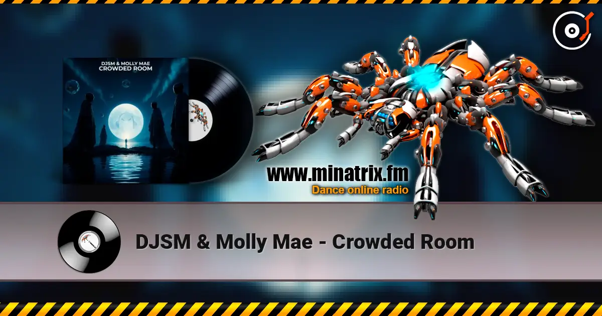 DJSM & Molly Mae - Crowded Room ������� ���������