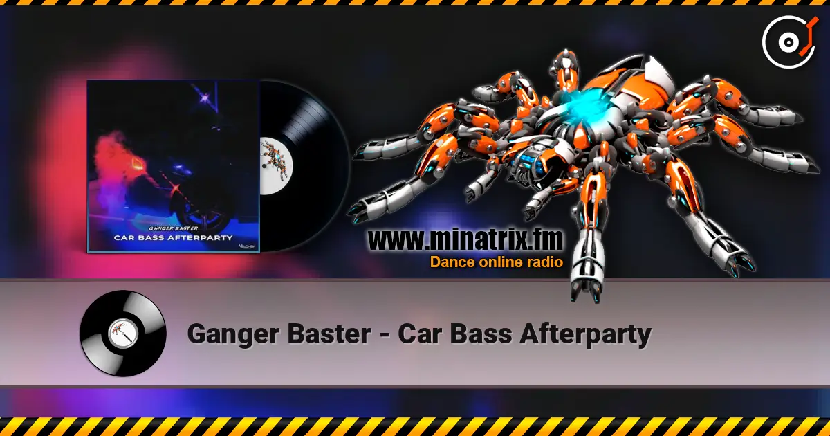Ganger Baster - Car Bass Afterparty слухати онлайн у високій якості | Minatrix.FM