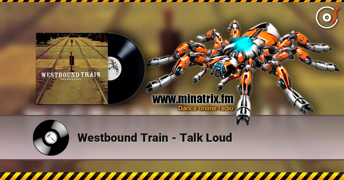 Westbound Train - Talk Loud ������� ���������