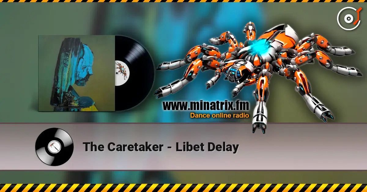 The Caretaker - Libet Delay ������� ���������