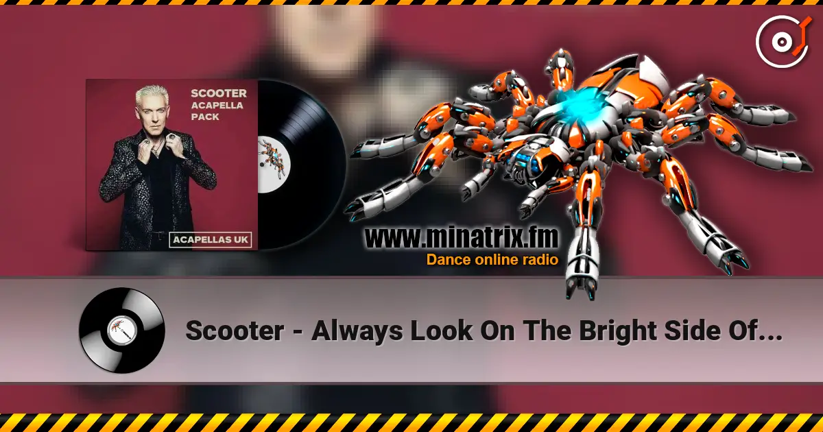 Scooter - Always Look On The Bright Side Of Life слухати онлайн у високій якості | Minatrix.FM