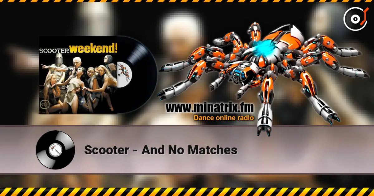 Scooter - And No Matches ������� ���������