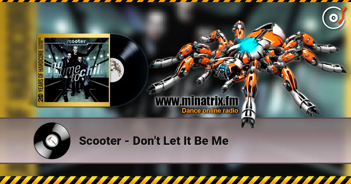 Scooter - Don't Let It Be Me ������� ���������