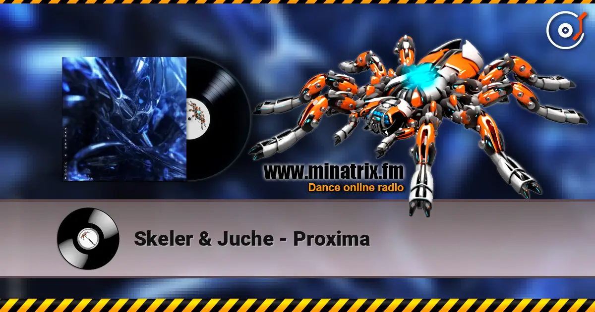 Skeler & Juche - Proxima слухати онлайн у високій якості | Minatrix.FM