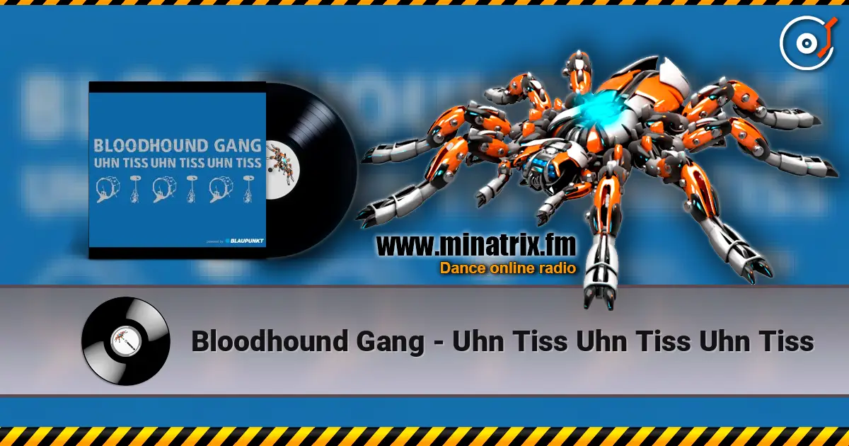 Bloodhound Gang - Uhn Tiss Uhn Tiss Uhn Tiss слухати онлайн у високій якості | Minatrix.FM