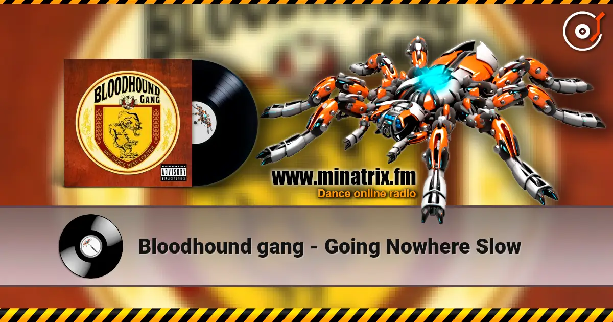 Bloodhound gang - Going Nowhere Slow ������� ���������