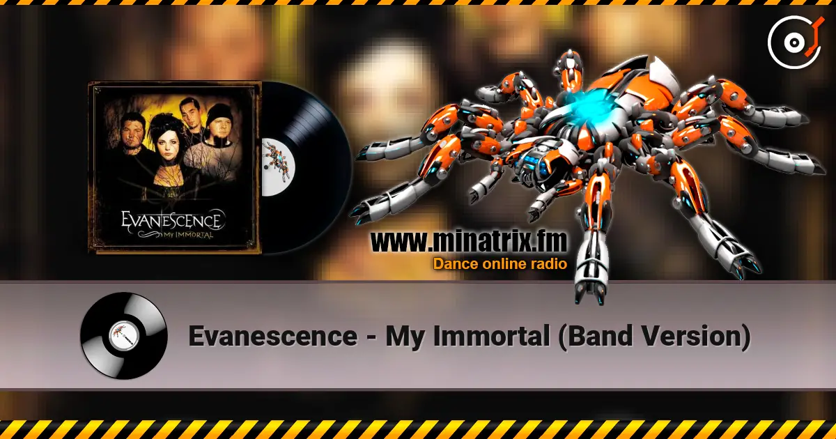 Evanescence - My Immortal (Band Version) слухати онлайн у високій якості | Minatrix.FM