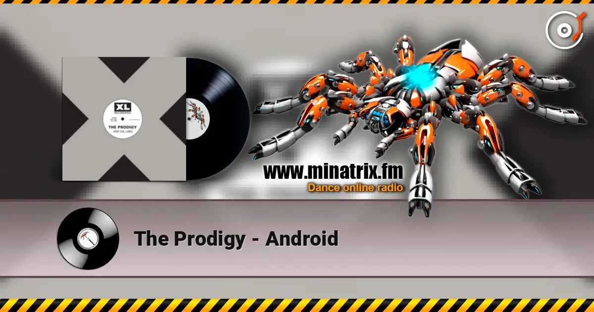 The Prodigy - Android слухати онлайн у високій якості | Minatrix.FM