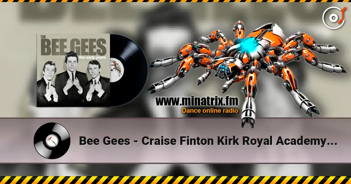 Bee Gees - Craise Finton Kirk Royal Academy Of Arts ������� ���������