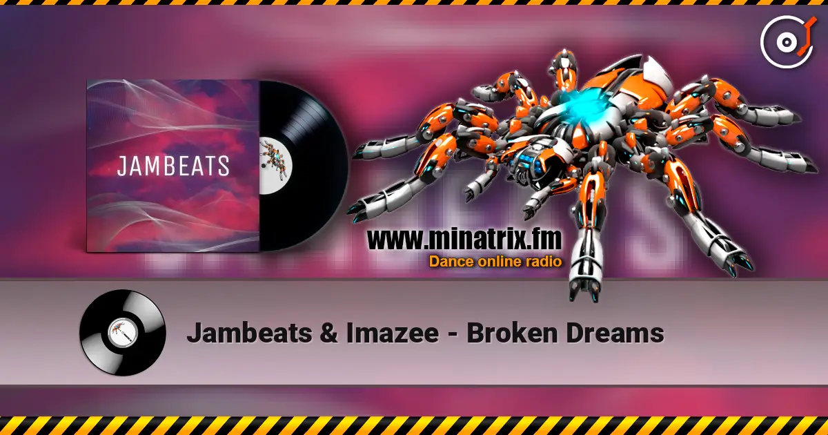 Jambeats & Imazee - Broken Dreams ������� ���������
