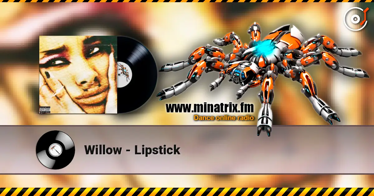 Willow - Lipstick слухати онлайн у високій якості | Minatrix.FM