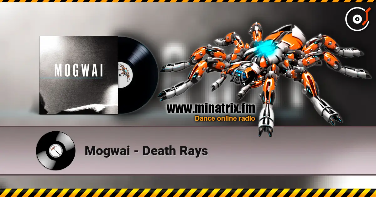 Mogwai - Death Rays слухати онлайн у високій якості | Minatrix.FM