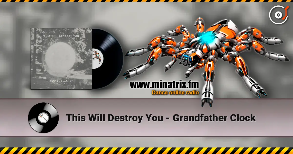 This Will Destroy You - Grandfather Clock слухати онлайн у високій якості | Minatrix.FM