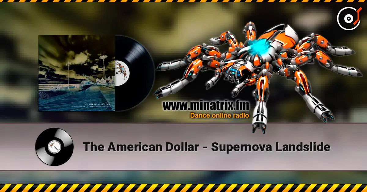 The American Dollar - Supernova Landslide слухати онлайн у високій якості | Minatrix.FM
