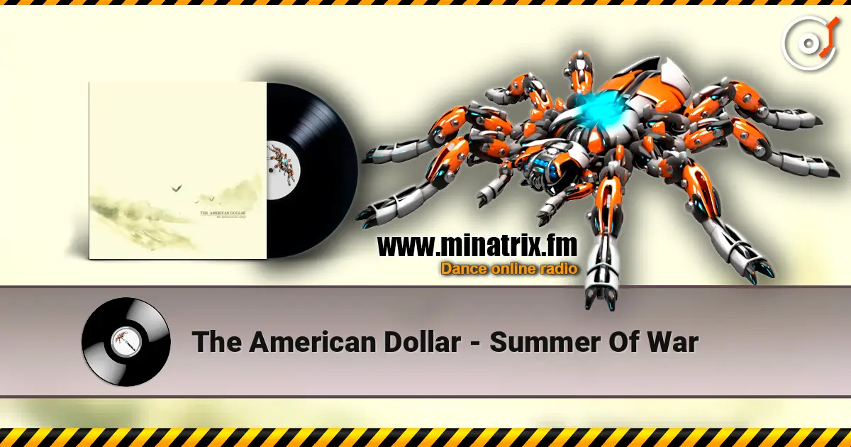 The American Dollar - Summer Of War слухати онлайн у високій якості | Minatrix.FM