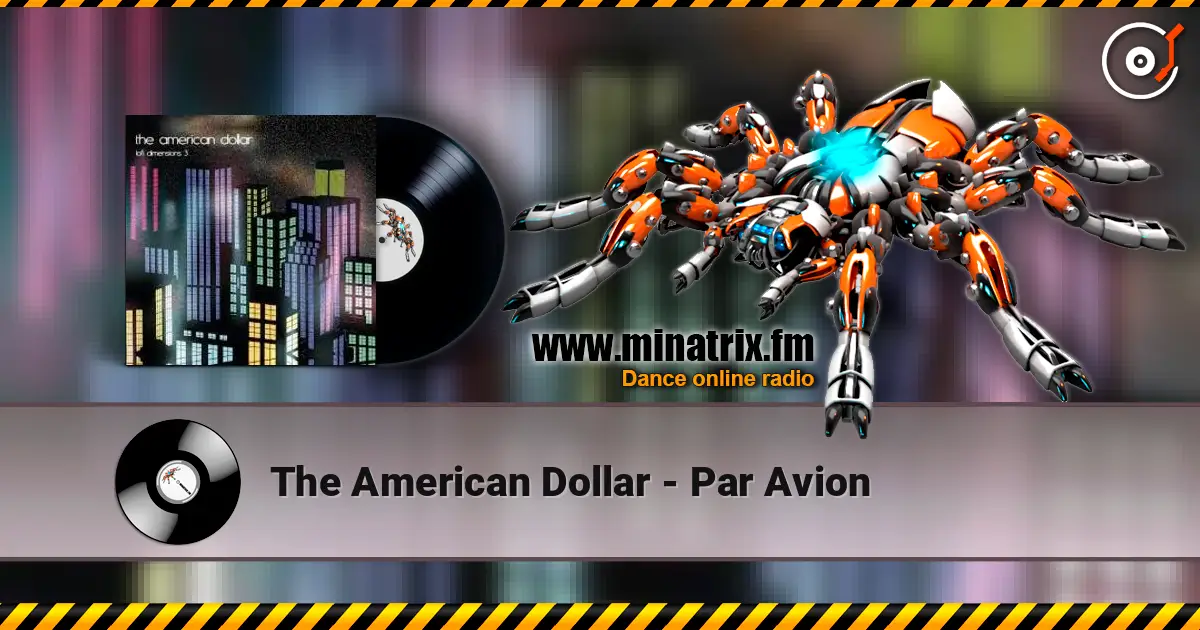 The American Dollar - Par Avion слухати онлайн у високій якості | Minatrix.FM