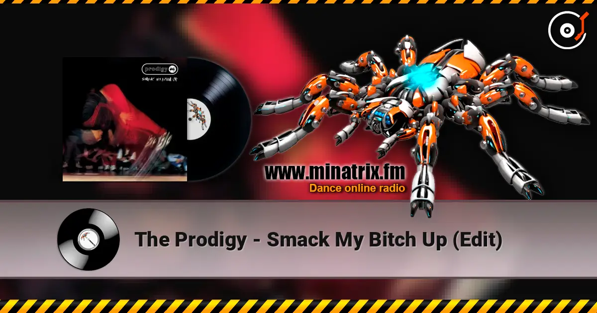 The Prodigy - Smack My Bitch Up (Edit) ������� ���������