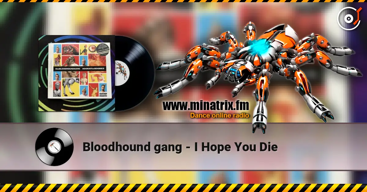 Bloodhound gang - I Hope You Die ������� ���������